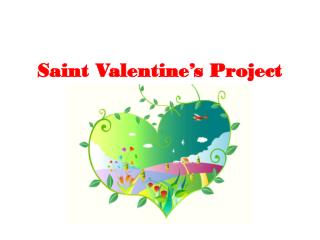 Saint Valentine’s Project