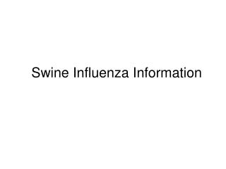 Swine Influenza Information