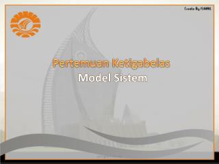 Pertemuan Ketigabelas Model Sistem