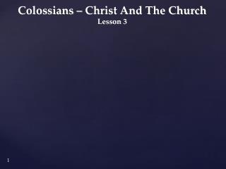 Colossians – Christ And The Church Lesson 3