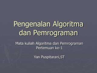 Pengenalan Algoritma dan Pemrograman