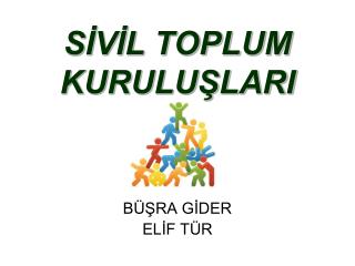 SİVİL TOPLUM KURULUŞLARI