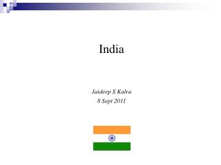 India Jaideep S Kalra 8 Sept 2011