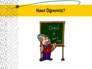 Nasıl Öğreniriz?