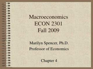 Macroeconomics ECON 2301 Fall 2009