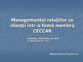Managementul relaţiilor cu clienţii într-o firmă membră CECCAR