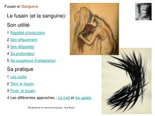 Le fusain (et la sanguine): Son utilité 1 Rapidité d’exécution 2 Son effacement 3 Ses dégradés