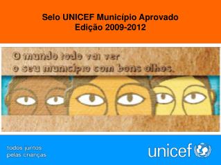Selo UNICEF Município Aprovado Edição 2009-2012
