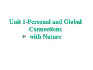 Unit 1-Personal and Global Connections with Nature