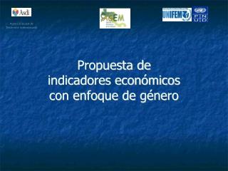 Propuesta de indicadores económicos con enfoque de género