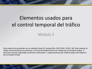 Elementos usados para el control temporal del tráfico