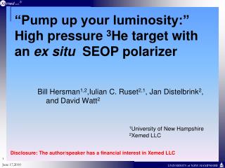 “Pump up your luminosity:” High pressure 3 He target with an ex situ SEOP polarizer