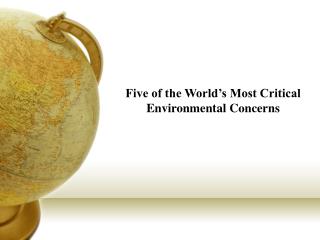 Five of the World’s Most Critical Environmental Concerns