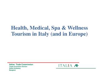 Health, Medical, Spa &amp; Wellness Tourism in Italy (and in Europe)