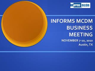 INFORMS MCDM BUSINESS MEETING