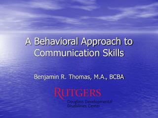 A Behavioral Approach to Communication Skills