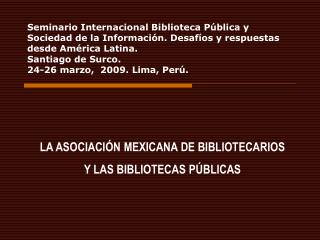 LA ASOCIACIÓN MEXICANA DE BIBLIOTECARIOS Y LAS BIBLIOTECAS PÚBLICAS