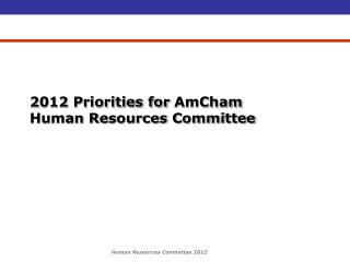 2012 Priorities for AmCham Human Resources Committee