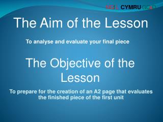 To analyse and evaluate your final piece