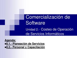 Comercialización de Software Unidad 2.- Costeo de Operación de Servicios Informáticos