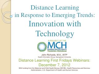 Distance Learning in Response to Emerging Trends: Innovation with Technology