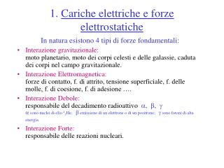 1. Cariche elettriche e forze elettrostatiche