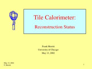 Tile Calorimeter: Reconstruction Status