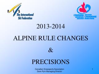 2013-2014 ALPINE RULE CHANGES &amp; PRECISIONS