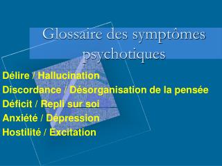 Glossaire des symptômes psychotiques