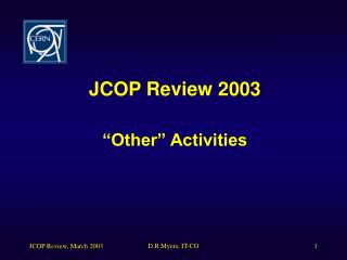 JCOP Review 2003 “Other” Activities