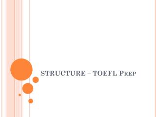 STRUCTURE – TOEFL Prep