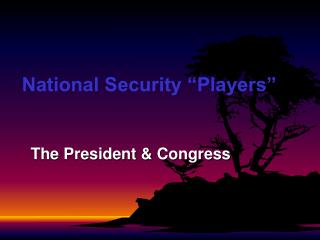 National Security “Players”
