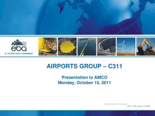 AIRPORTS GROUP – C311 Presentation to AMCO Monday, October 15, 2011