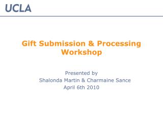 Gift Submission &amp; Processing Workshop