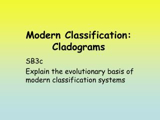 Modern Classification: Cladograms