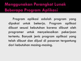 Menggunakan Perangkat Lunak Beberapa Program Aplikasi