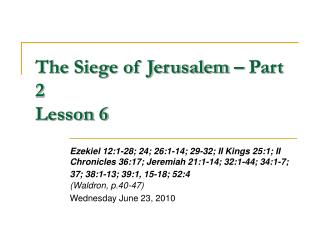 The Siege of Jerusalem – Part 2 Lesson 6