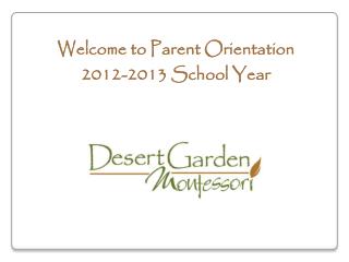 Welcome to Parent Orientation 2012-2013 School Year