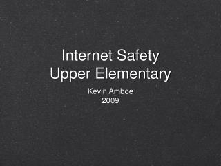 Internet Safety Upper Elementary