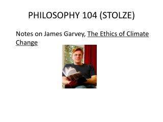 PHILOSOPHY 104 (STOLZE)