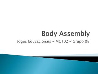 Body Assembly
