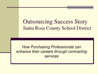 Outsourcing Success Story Santa Rosa County School District