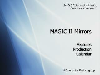 MAGIC II Mirrors