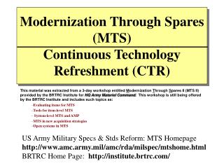 Modernization Through Spares (MTS) Continuous Technology Refreshment (CTR)