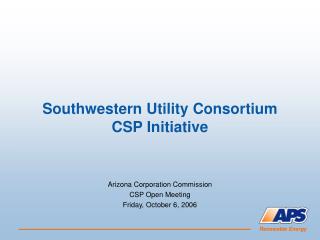Southwestern Utility Consortium CSP Initiative