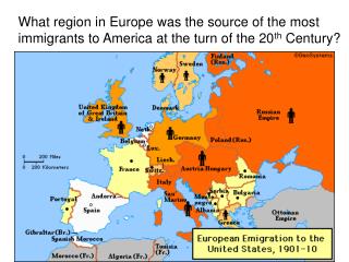 What region in Europe was the source of the most immigrants to America at the turn of the 20 th Century?