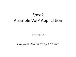 Speak A Simple VoIP Application