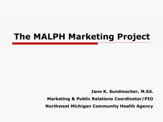 The MALPH Marketing Project