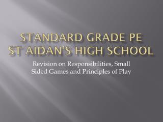 Standard Grade PE St Aidan’s High School