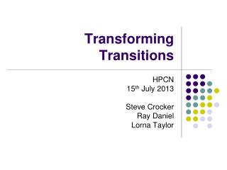 Transforming Transitions